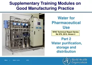 Water for Pharmaceutical Use Part 2   Water purification, storage and distribution
