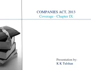 COMPANIES ACT, 2013 Coverage - Chapter IX