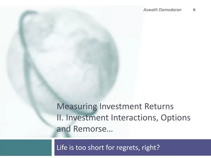 measuring investment returns ii investment interactions options and remorse