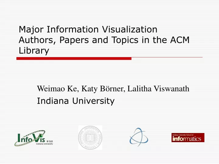 major information visualization authors papers and topics in the acm library