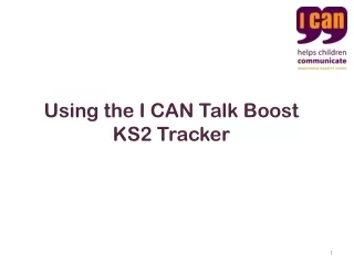 Using the I CAN Talk Boost KS2 Tracker