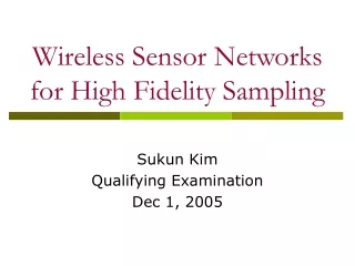 Wireless Sensor Networks for High Fidelity Sampling