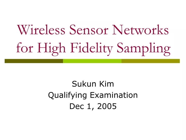 wireless sensor networks for high fidelity sampling