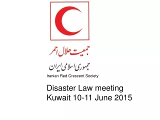 Iranian Red Crescent Society  Disaster Law meeting  Kuwait 10-11 June 2015