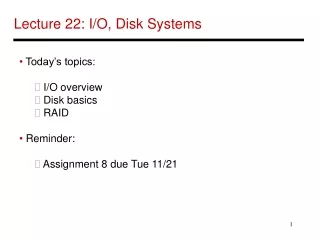 Lecture 22: I/O, Disk Systems