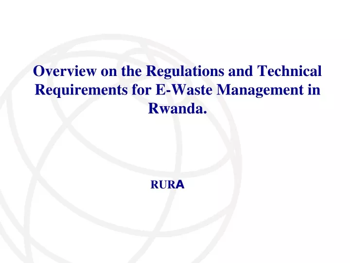 overview on the regulations and technical requirements for e waste management in rwanda