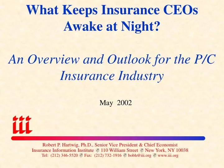 what keeps insurance ceos awake at night an overview and outlook for the p c insurance industry