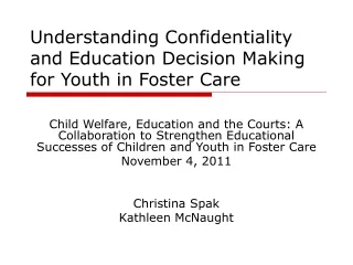 Understanding Confidentiality and Education Decision Making for Youth in Foster Care