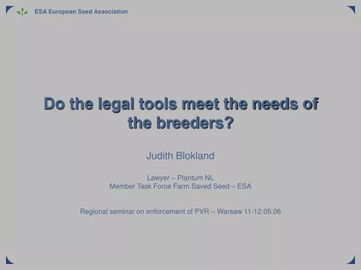 do the legal tools meet the needs of the breeders