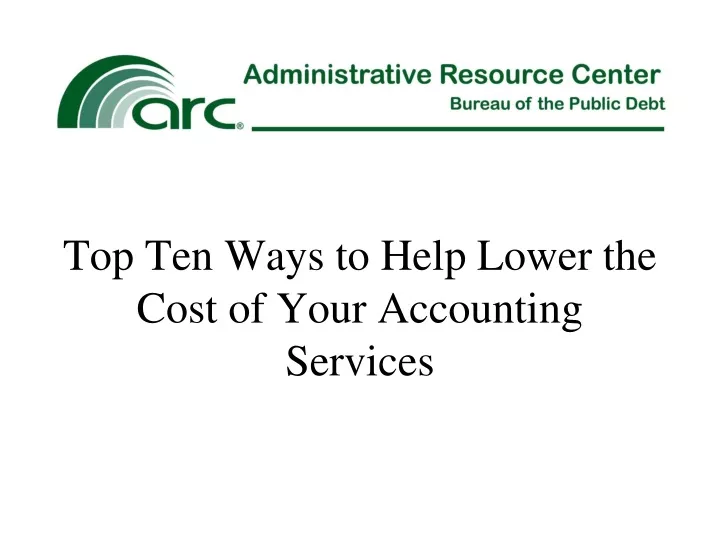 top ten ways to help lower the cost of your accounting services