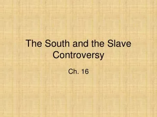 The South and the Slave Controversy