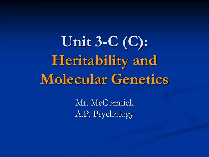 unit 3 c c heritability and molecular genetics