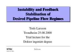 Instability and Feedback Stabilisation of  Desired Pipeline Flow Regimes