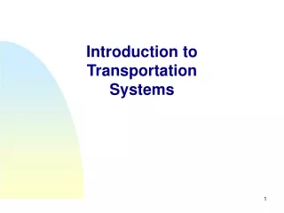 Introduction to  Transportation  Systems