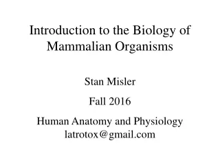 Introduction to the Biology of Mammalian Organisms