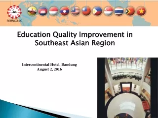 Education Quality Improvement in Southeast Asian Region