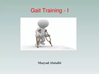 Gait Training - I