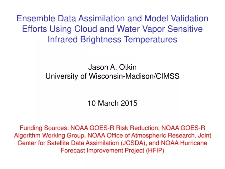 ensemble data assimilation and model validation