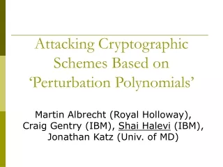 Attacking Cryptographic Schemes Based on  ‘Perturbation Polynomials’