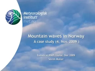 Mountain waves in Norway  A case study (4. Nov. 2009 ) ‏