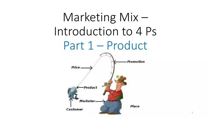 marketing mix introduction to 4 ps part 1 product