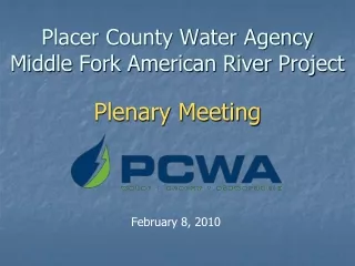 Placer County Water Agency Middle Fork American River Project Plenary Meeting