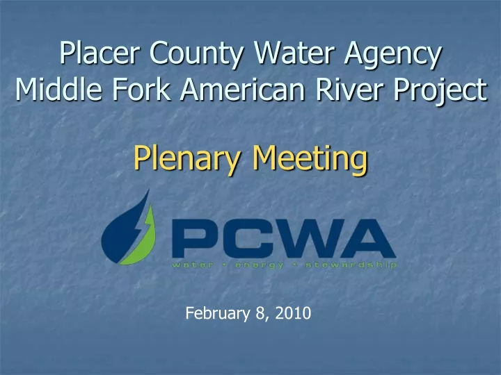 placer county water agency middle fork american river project plenary meeting