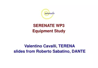 SERENATE WP3 Equipment Study