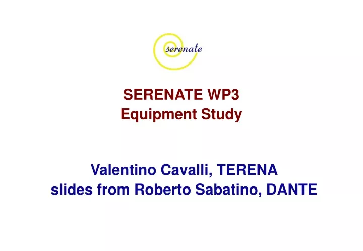 serenate wp3 equipment study
