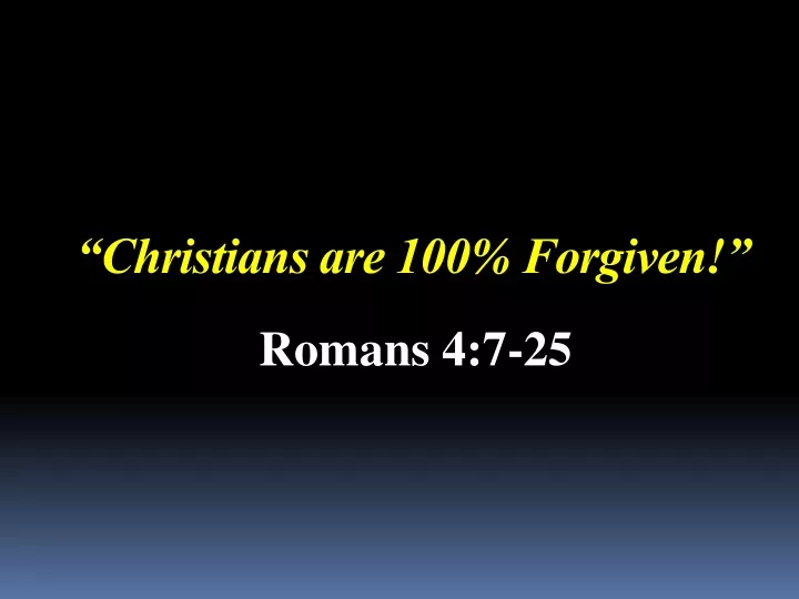 christians are 100 forgiven