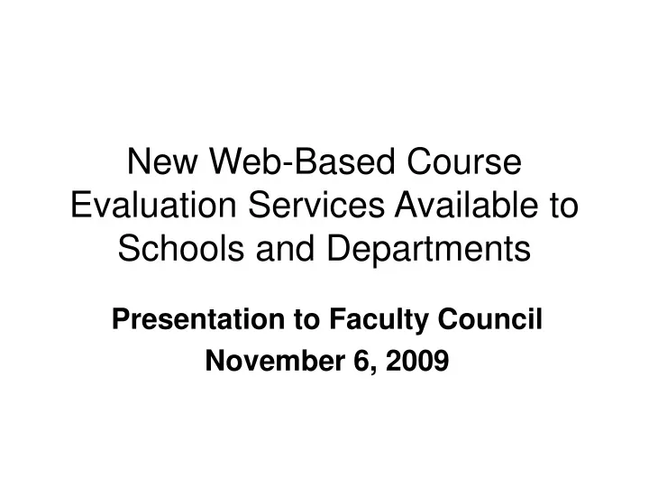 new web based course evaluation services available to schools and departments