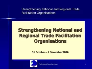 Strengthening National and Regional Trade Facilitation Organisations