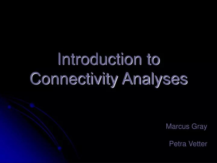 introduction to connectivity analyses