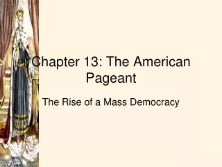 Chapter 13: The American Pageant