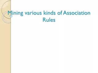 Mining various kinds of Association Rules