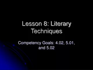 Lesson 8: Literary Techniques