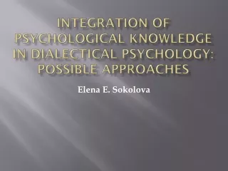 Integration of psychological knowledge in dialectical psychology: possible approaches