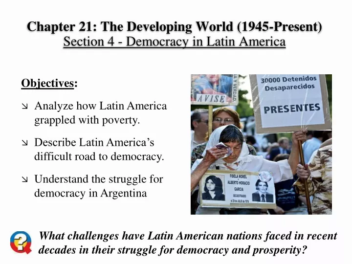 chapter 21 the developing world 1945 present section 4 democracy in latin america