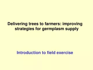 Delivering trees to farmers: improving strategies for germplasm supply
