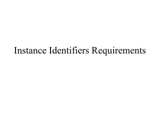 Instance Identifiers Requirements
