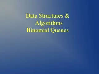 Data Structures &amp; Algorithms Binomial Queues
