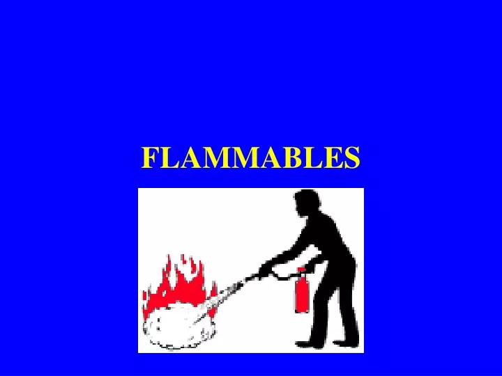flammables