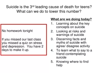 Suicide is the 3 rd  leading cause of death for teens?  What can we do to lower this number?
