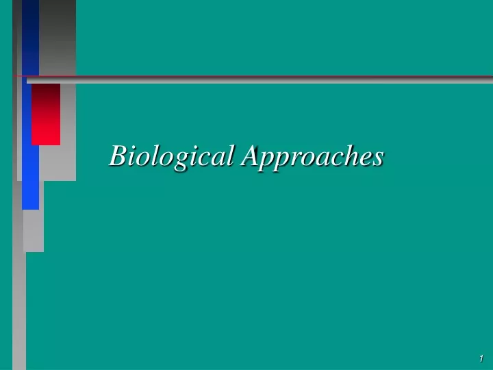 biological approaches