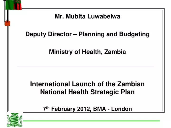 mr mubita luwabelwa deputy director planning and budgeting ministry of health zambia