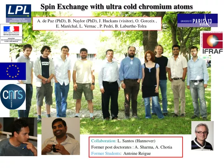 spin exchange with ultra cold chromium atoms