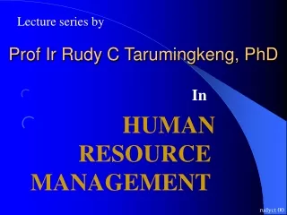 Prof Ir Rudy C Tarumingkeng, PhD