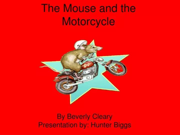 the mouse and the motorcycle