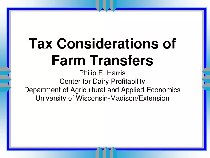 tax considerations of farm transfers philip