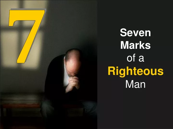 seven marks of a righteous man